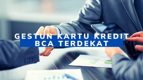 Gestun Kartu Kredit BCA Terdekat